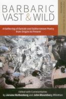 Barbaric Vast & Wild: A Gathering Of Outside & Subterranean Poetry From Origins To Present