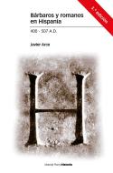 Bárbaros Y Romanos En Hispania. 400-507 A.D. 3ª Ed.