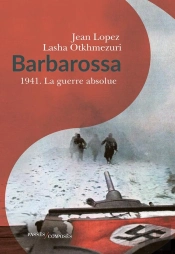 Barbarossa ; 1941, La Guerre Absolue