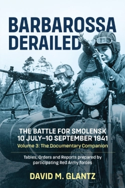 Bertrand.pt - Barbarossa Derailed: The Battle For Smolensk 10 July-10 September 1941