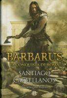 Barbarus. La Conquista De Roma