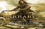 Barbarus. La Conquista De Roma