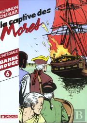 Barbe Rouge ; Intégrale T.6 ; La Captive Des Mores