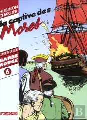 Barbe Rouge ; Intégrale T.6 ; La Captive Des Mores
