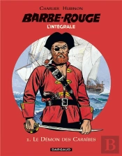 Barbe-Rouge : Intégrale Vol.1 : Le Démon Des Caraïbes