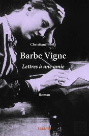 Barbe Vigne - Lettres A Une Amie - Roman