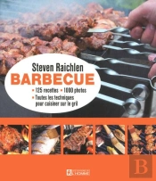 Barbecue ; Toutes Les Techniques Pour Cuisiner Sur Le Grill