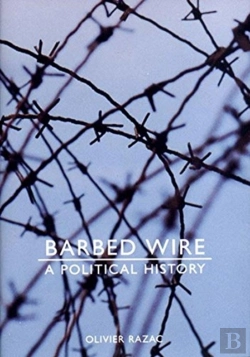 Bertrand.pt - Barbed Wire A Political History Hb