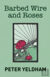 Barbed Wire And Roses