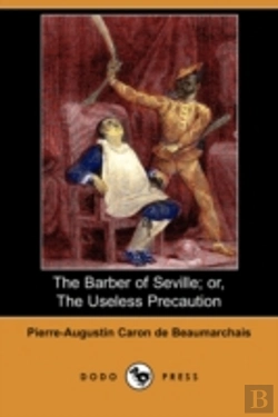 Bertrand.pt - Barber Of Seville; Or, The Useless Precaution (Dodo Press)
