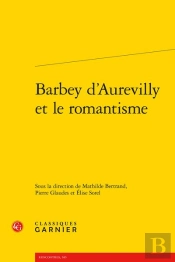 Barbey D'Aurevilly Et Le Romantisme