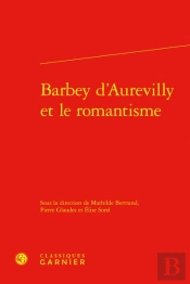 Barbey D'Aurevilly Et Le Romantisme