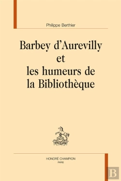 Bertrand.pt - Barbey D'Aurevilly Et Les Humeurs De La Bibliothèque