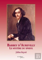 Barbey D'Aurevilly, Le Mystère Du Sphinx