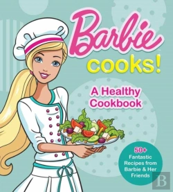 Bertrand.pt - Barbie Cooks! A Healthy Cookbook