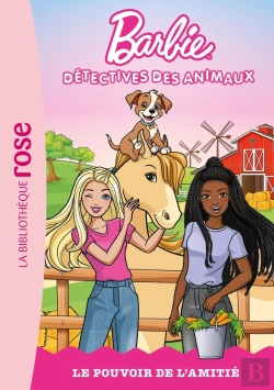 Bertrand.pt - Barbie, Détectives Des Animaux Tome 2 : Le Pouvoir De L'Amitié