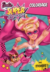 Barbie En Super Princesse ; Coloriage Avec Sticker  S