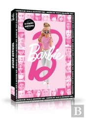 Barbie - Le Guide Officiel Collector : Guide Officiel