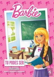 Barbie Tu Podes Ser Professora