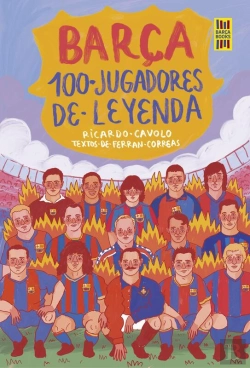 Bertrand.pt - Barça. 100 Jugadores De Leyenda