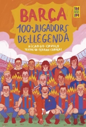 Barça. 100 Jugadors De Llegenda