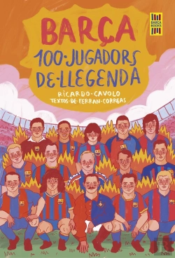 Bertrand.pt - Barça. 100 Jugadors De Llegenda
