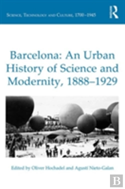 Bertrand.pt - Barcelona: An Urban History Of Science And Modernity, 1888-1929
