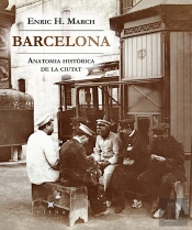 Barcelona. Anatomia Històrica De La Ciutat