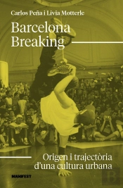 Barcelona Breaking:Origen I Trajectoria Cultura Urban