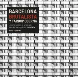 Bertrand.pt - Barcelona Brutalista Y Tardomoderna