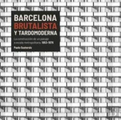 Bertrand.pt - Barcelona Brutalista Y Tardomoderna