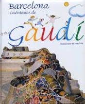 Barcelona, Cuentanos De Gaudi (+7 Años)