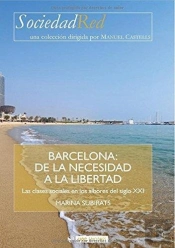 Barcelona: De La Necesidad A La Libertad