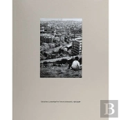 Barcelona. La Metròpoli En L'Era De La Fotografia, 1860-2004
