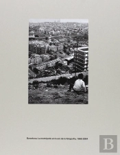 Barcelona. La Metrópolis En La Era De La Fotografía, 1860-2004