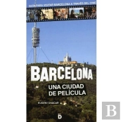 Barcelona. Una Ciudad De Película