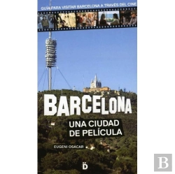 Bertrand.pt - Barcelona. Una Ciudad De Película