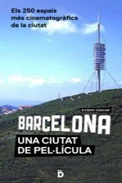 Bertrand.pt - Barcelona, Una Ciutat De Pel·Lícula