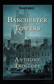 Barchester Towers Illustrated