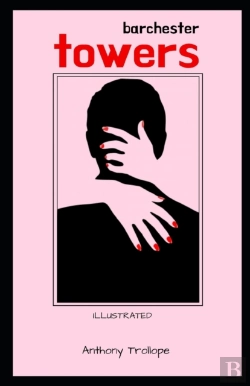 Bertrand.pt - Barchester Towers Illustrated