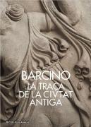 Barcino. La Traça De La Civtat Antiga
