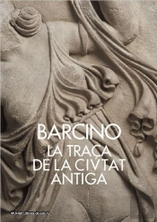 Barcino. La Traça De La Civtat Antiga