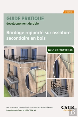 Bertrand.pt - Bardage Rapporté Sur Ossature Secondaire En Bois : Neuf Et Rénovation (3e Édition)