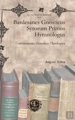 Bertrand.pt - Bardesanes Gnosticus Syrorum Primus Hymnologus