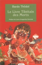 Bardo Thodol ; Le Livre Tibetain Des Morts