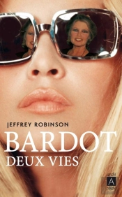 Bardot, Deux Vies