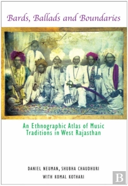 Bertrand.pt - Bards, Ballads And Boundaries - An Ethnographic Atlas Of Music Traditions In West Rajasthan