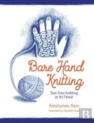 Bare Hand Knitting