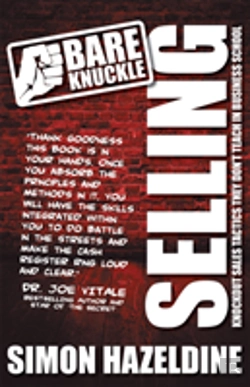 Bertrand.pt - Bare Knuckle Selling (Second Edition): Knockout Sales Tactics They Won'T Teach You At Business School