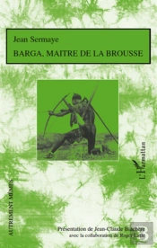 Barga, Maître De La Brousse